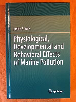 Physiological, Developmental and Behavioral Effects of Marine Pollution