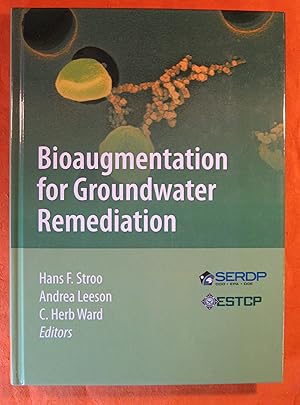 Bioaugmentation for Groundwater Remediation (SERDP ESTCP Environmental Remediation Technology)