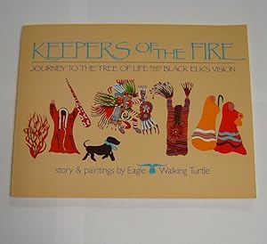 Seller image for Keepers of the Fire: Journey to the Tree of Life Based on Black Elk's Vision for sale by Page 1 Books - Special Collection Room