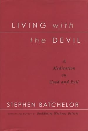 Living with the Devil: A Meditation on Good and Evil