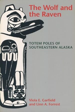 The Wolf and the Raven: Totem Poles of Southeastern Alaska