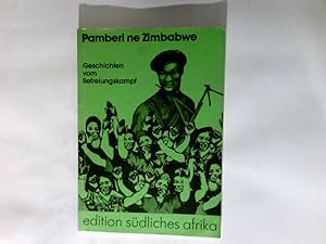 Seller image for Pamberi ne Zimbabwe. Geschichten vom Befreiungskampf for sale by Antiquariat Buchhandel Daniel Viertel