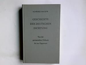 Immagine del venditore per Geschichte der deutschen Dichtung. Schwarz-Hacker. Schwarz ; Hacker venduto da Antiquariat Buchhandel Daniel Viertel