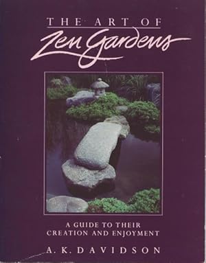 Image du vendeur pour The Art of Zen Gardens: A Guide to Their Creation and Enjoyment mis en vente par Kenneth A. Himber