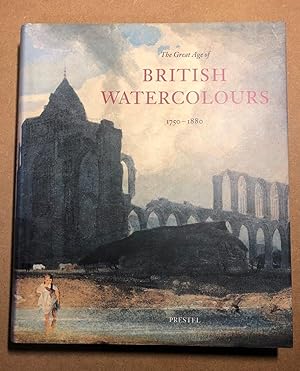 Seller image for The Great Age of British Watercolours, 1750-1880 (Art & Design S.) for sale by Neo Books