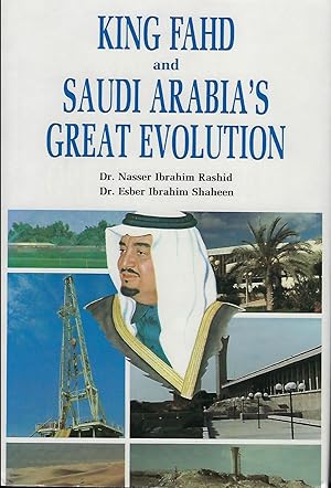 Bild des Verkufers fr KING FAHD AND SAUDI ARABIA'S GREAT EVOLUTION zum Verkauf von Antic Hay Books