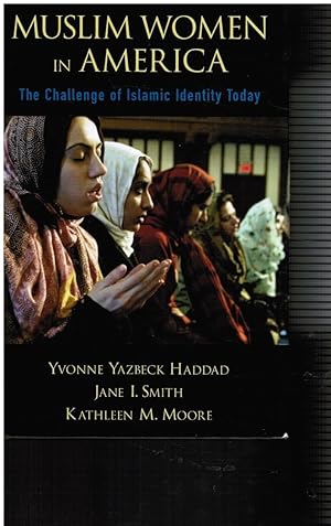Seller image for Muslim Women in America: the Challenge of Islamic Identity Today for sale by Bookshop Baltimore