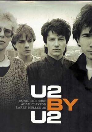 U2 by U2 - Bono, The Edge, Adam Clayton, Larry Mullen Jr.