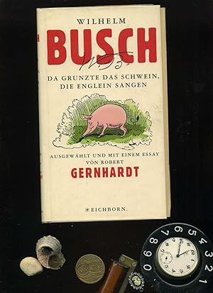 Bild des Verkufers fr Da grunzte das Schwein, die Englein sangen. Ausgewhlt und mit einem Essay von Robert Gernhardt. In der Reihe: Die Andere Bibliothek. zum Verkauf von Umbras Kuriosittenkabinett