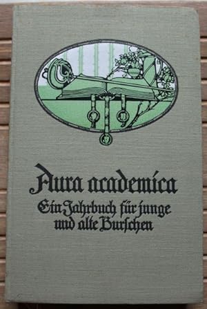 Image du vendeur pour Aura Academica Ein Jahrbuch fr junge und alte Burschen mis en vente par Antiquariat im OPUS, Silvia Morch-Israel