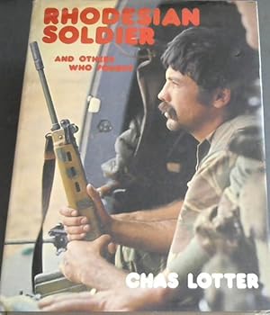 Image du vendeur pour Rhodesian soldier and others who fought mis en vente par Chapter 1