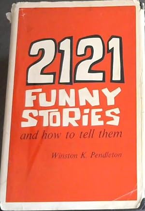 Seller image for 2121 Funny Stories And How To Tell Them for sale by Chapter 1