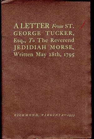 Seller image for A Letter from St. George Tucker, Esq., Professor of Law in The College of William and Mary, to The Reverend Jedidiah Morse, Author of The American Universal Geography Written May 28, 1795 for sale by Dorley House Books, Inc.