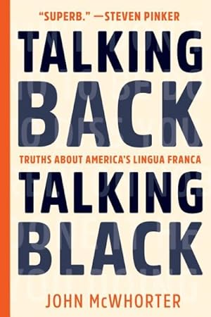 Seller image for Talking Back, Talking Black : Truths About America's Lingua Franca for sale by GreatBookPrices