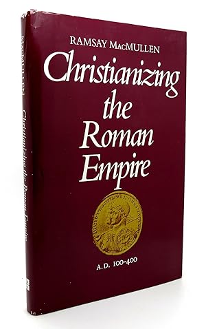 Imagen del vendedor de CHRISTIANIZING THE ROMAN EMPIRE A. D. 100-400 a la venta por Rare Book Cellar