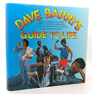 Immagine del venditore per DAVE BARRY'S GUIDE TO LIFE Dave Barry's Guide to Marriage and/or Sex" / "Babies and Other Hazards of Sex" / "Stay Fit and Healthy Until You're Dead" / "Claw Your Way to the Top" venduto da Rare Book Cellar