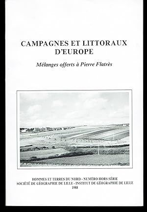 Campagnes et Littoraux d'Europe. Mélanges offerts à Pierre Flatrès (Hommes et Terres du Nord. Num...