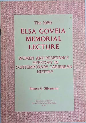 Women & Resistance: Herstory in Caribbean History, The 1989 Elsa Goveia Memorial Lecture