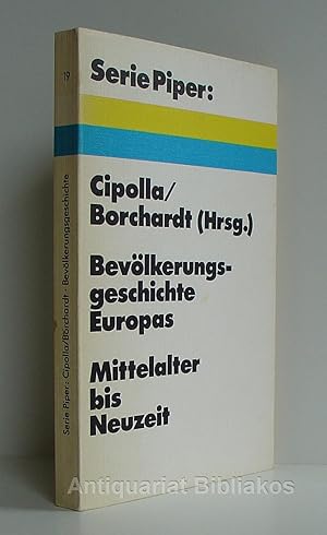 Imagen del vendedor de Bevlkerungsgeschichte Europas. Mittelalter bis Neuzeit (= Serie Piper). Mit Tabellen, graphischen Darstellungen und Kartenskizzen. a la venta por Antiquariat Bibliakos / Dr. Ulf Kruse