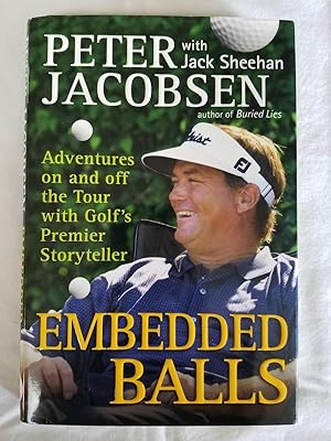 Embedded balls - Adventures on and off the Tour with Golf's Premier Storyteller