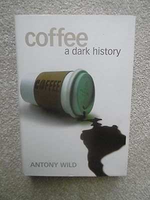 Coffee, A Dark History