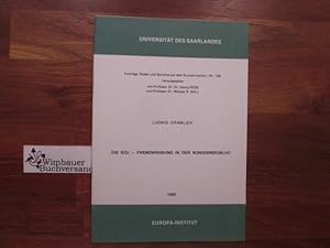 Seller image for Die ECU - Fremdwhrung in der Bundesrepublik? : Vortrag gehalten am 4. Juni 1988 in der Universitt Wrzburg anlsslich der Exkursion des Aufbaustudienganges "Europische Integration" des Europa-Instituts der Universitt des Saarlandes. Ludwig Gramlich. [Europa-Inst. d. Univ. d. Saarlandes] / Europa-Institut (Saarbrcken). Sektion Rechtswissenschaft: Vortrge, Reden und Berichte aus dem Europa-Institut, Sektion Rechtswissenschaft ; Nr. 138 for sale by Antiquariat im Kaiserviertel | Wimbauer Buchversand