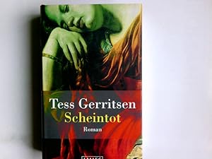 Bild des Verkufers fr Scheintot : Roman. Tess Gerritsen. Dt. von Andreas Jger zum Verkauf von Antiquariat Buchhandel Daniel Viertel