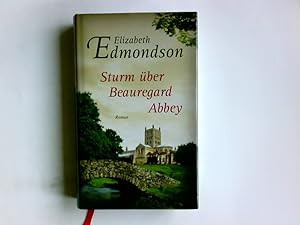 Seller image for Sturm ber Beauregard Abbey : Roman. Elizabeth Edmondson. Aus dem Engl. von Sonja Schumacher & Rita Seu for sale by Antiquariat Buchhandel Daniel Viertel