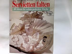 Seller image for Servietten falten : 80 Ideen fr schn gedeckte Tische. for sale by Antiquariat Buchhandel Daniel Viertel