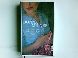 Bild des Verkufers fr Der Tag, an dem Marilyn starb : Roman. Donna Milner. Aus dem kanadischen Engl. von Sylvia Hfer zum Verkauf von Antiquariat Buchhandel Daniel Viertel