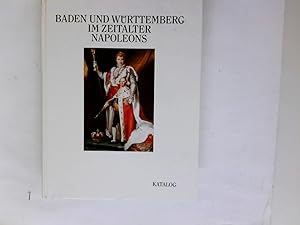 Imagen del vendedor de Baden und Wrttemberg im Zeitalter Napoleons; Teil: Bd. 1.2, Katalog. a la venta por Antiquariat Buchhandel Daniel Viertel