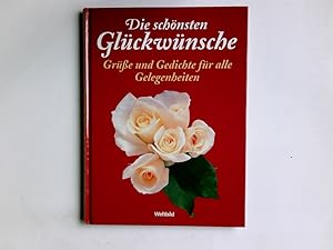 Bild des Verkufers fr Die schnsten Glckwnsche : Gre und Gedichte fr alle Gelegenheiten. Claudia Krader zum Verkauf von Antiquariat Buchhandel Daniel Viertel