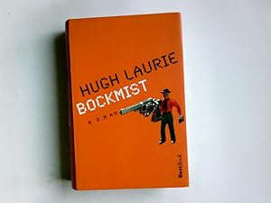 Bild des Verkufers fr Bockmist : Roman. Hugh Laurie. Aus dem Engl. von Ulrich Blumenbach / BestBook zum Verkauf von Antiquariat Buchhandel Daniel Viertel