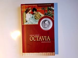 Bild des Verkufers fr Oktavia : historischer Roman. Wilhelm Walloth / Abenteuer Geschichte zum Verkauf von Antiquariat Buchhandel Daniel Viertel