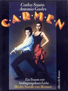 Carmen : ein Traum von bedingungsloser Liebe ; mit d. Novelle von Prosper Merimée. Carlos Saura ;...