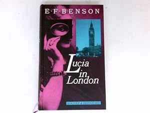 Seller image for Lucia in London : E. F. Benson. Aus d. Engl. von Hans M. Herzog. for sale by Antiquariat Buchhandel Daniel Viertel