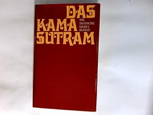 Das Kamasutram des Vatsyayana. nach d. Übers. aus d. Sanskrit von Richard Schmidt neu übers. u. h...