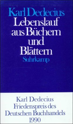 Seller image for Lebenslauf aus Bchern und Blttern. Karl Dedecius. [Ausw. und Red.: Manfred Mack und Jutta Wierczimok] for sale by Antiquariat Buchhandel Daniel Viertel