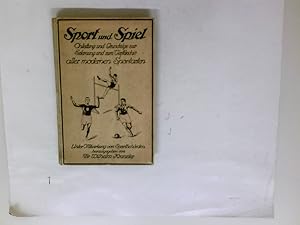 Image du vendeur pour Sport und Spiel. Anleitung und Grundzge zur Erlernung und zum Verstndnis aller modernen Sportarten. Unter Mitwirkung von Sportbehrden. mis en vente par Antiquariat Buchhandel Daniel Viertel