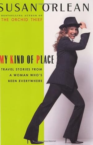 Bild des Verkufers fr My Kind of Place: Travel Stories from a Woman Who's Been Everywhere zum Verkauf von Antiquariat Buchhandel Daniel Viertel
