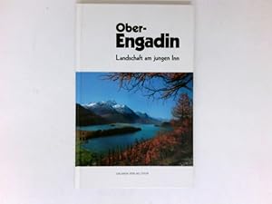 Bild des Verkufers fr Ober-Engadin : Landschaft am jungen Inn zum Verkauf von Antiquariat Buchhandel Daniel Viertel