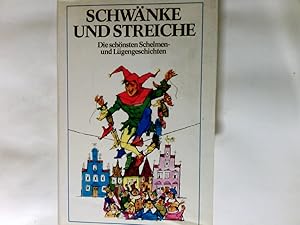 Schwänke und Streiche - Die schönsten Schelmen- und Lügengeschichten