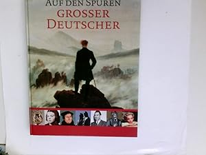 Bild des Verkufers fr Auf den Spuren grosser Deutscher : Mensch, Monumente, Meisterwerke. [Text: Martin Rasper. Red.-Leitung: Katja Baldewein] zum Verkauf von Antiquariat Buchhandel Daniel Viertel