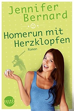 Bild des Verkufers fr Homerun mit Herzklopfen : Roman. Jennifer Bernard ; aus dem Amerikanischen von Christian Trautmann / Mira Taschenbuch ; Band 25963 zum Verkauf von Antiquariat Buchhandel Daniel Viertel