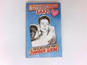 Bild des Verkufers fr Kribbeln im Bauch : Geschichten von junger Liebe. zum Verkauf von Antiquariat Buchhandel Daniel Viertel