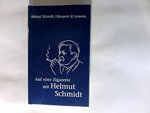 Bild des Verkufers fr Auf eine Zigarette mit Helmut Schmidt. zum Verkauf von Antiquariat Buchhandel Daniel Viertel