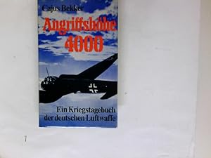 Angriffshöhe 4000 : ein Kriegstagebuch d. dt. Luftwaffe.