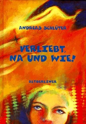Seller image for Verliebt, na und wie! : erzhlt von Kathrin ; [erzhlt von Alex]. for sale by Antiquariat Buchhandel Daniel Viertel