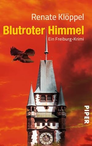 Blutroter Himmel: Ein Freiburg-Krimi (Alexander Kilian, Band 6)