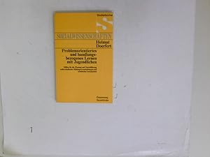 Bild des Verkufers fr Problemorientiertes und handlungsbezogenes Lernen mit Jugendlichen : Hilfen fr d. Planung u. Durchfhrung ausserschul. Bildungsveranst. u. schul. Sozialarbeit. Helmut Doerfert / Studienbcher Sozialwissenschaften zum Verkauf von Antiquariat Buchhandel Daniel Viertel